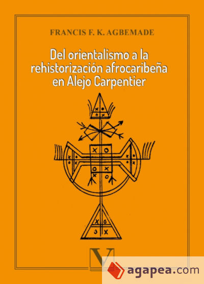 Del orientalismo a la rehistorización afrocaribeña en Alejo Carpentier