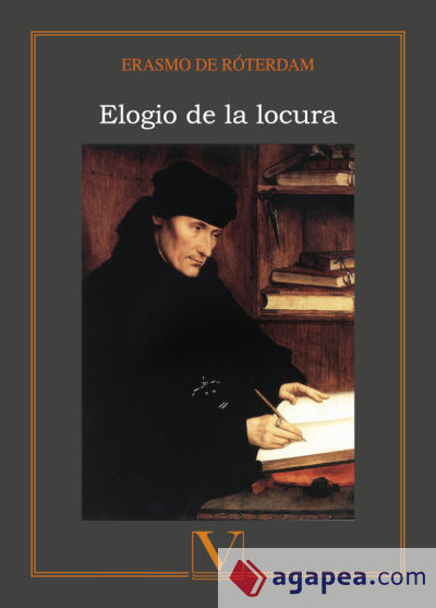 ELOGIO DE LA LOCURA - ERASMO DE ROTTERDAM; DESIDERIUS ERASMUS ...