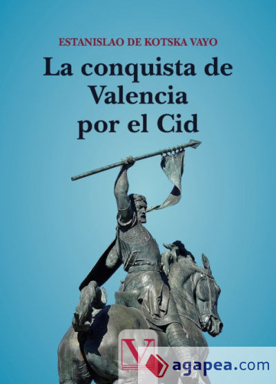 La conquista de Valencia por el Cid