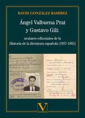 Portada de &Aacute;ngel Valbuena Prat y Gustavo Gili: avatares editoriales de la Historia de la literatura espa&ntilde;ola (1937-1983)