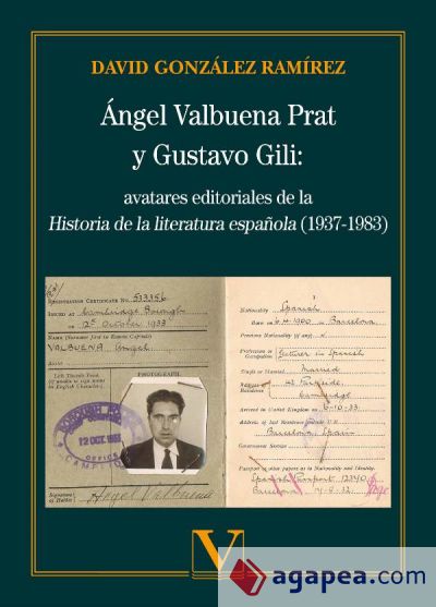 Ángel Valbuena Prat y Gustavo Gili: avatares editoriales de la Historia de la literatura española (1937-1983)