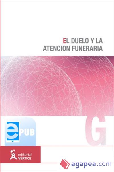 El duelo y la atenci&oacute;n funeraria