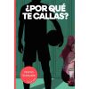 &iquest;por Qu&eacute; Te Callas?