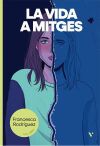 La Vida A Mitges.