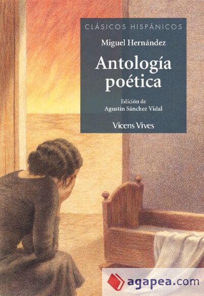 ANTOLOGÍA POÉTICA MIGUEL HERNANDEZ N/E ANTOLOGÍA POÉTICA MIGUEL HERNANDEZ N/E