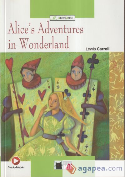 Alice's Adventures In Wonderland - Green Apple Alice's Adventures In Wonderland - Green Apple