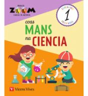 Portada de CIENCIAS DA NATUREZA 1 COAS MANS NA CIENCIA (ZOOM)