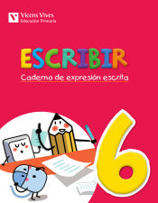 Portada de Escribir, caderno de expresión escrita 6, 3º Primaria