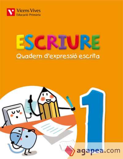 Escriure. Quadern D'expressio Escrita 1 Balears