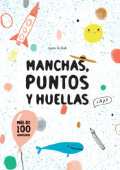 Portada de MANCHAS, PUNTITOS Y HUELLAS (VVKIDS)