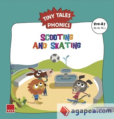 SCOOTING AND SKATING (TINY TALES PHONICS) PRE-A1