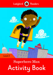 Portada de SUPERHERO MAX ACTIVITY BOOK (LB)