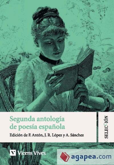 Segunda antolog&iacute;a de poes&iacute;a espa&ntilde;ola. Colecci&oacute;n Selecci&oacute;n