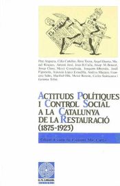 Portada de Actituds polítiques i control social a la Catalunya de la Restauració (1875-1923)