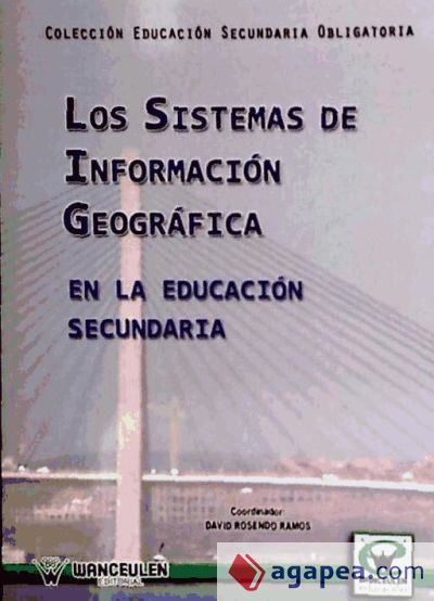 LOS SISTEMAS DE INFORMACIÃ“N GEOGRÃFICA EN LA EDUCACIÃ“N SECUNDARIA