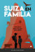 Portada de Suiza en familia: 300 ideas para viajar con niños, de Noel Arraiz García