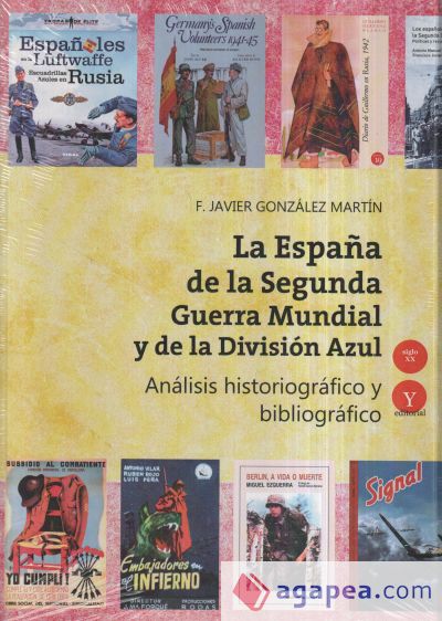 La España de la Segunda Guerra Mundial y de la División Azul. Análisis historiográfico y bibliográfico 1941-2017