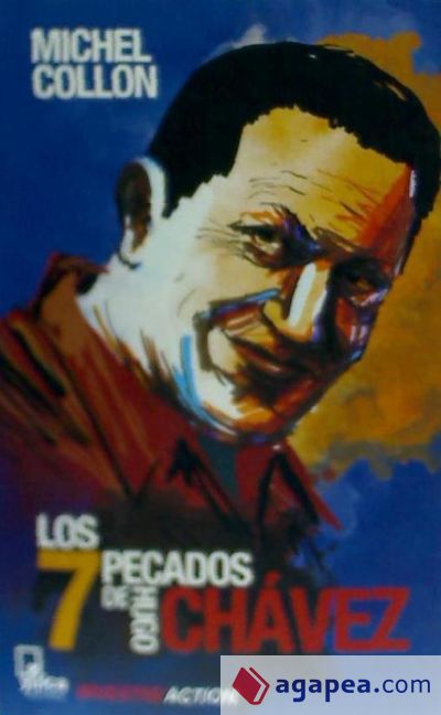 Los 7 pecados de Hugo Chávez