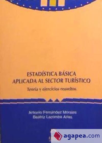 ESTADISTICA BASICA APLICADA SECTOR TURISTICO TEORIA EJER