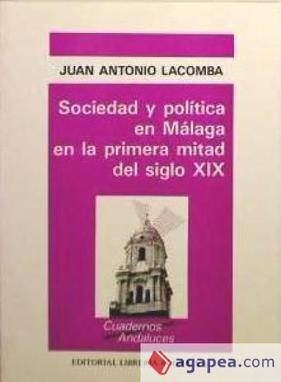 Sociedad y política en Málaga en la primera mitad del siglo XIX