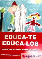 Portada de Educa-te, educa-los: manual práctico para padres y maestros