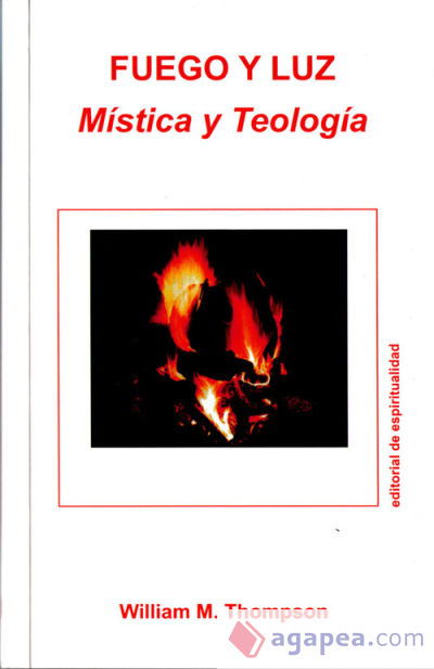 Fuego y luz. Mística y teología