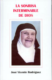 Portada de La sonrisa interminable de Dios: Vida de la hermana Cristina de los Reyes Olivera