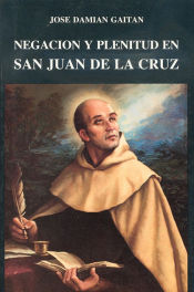 Portada de Negación y plenitud en san Juan de la Cruz