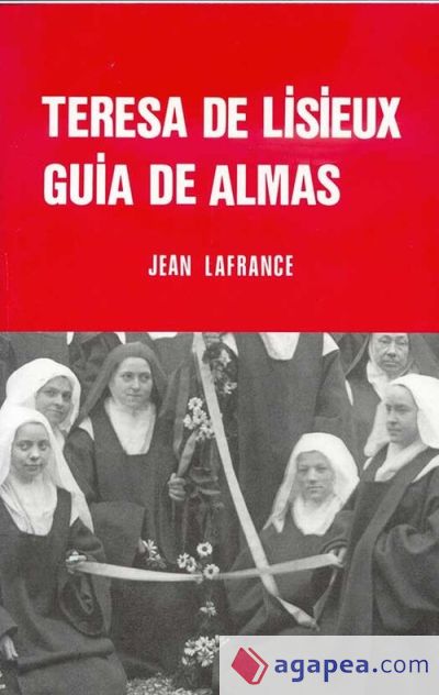 Teresa de Lisieux. Guía de almas