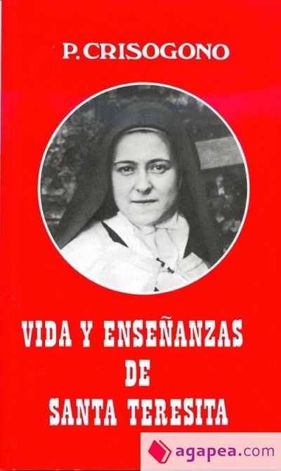 Vida y enseñanzas de santa Teresita