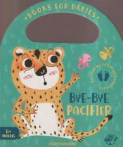 Portada de Books for Babies - Bye-bye Pacifier