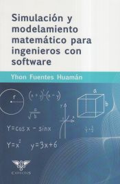 Portada de Simulación y modelamiento matemático para ingenieros con software