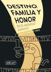 Portada de Destino, familia y honor en el medievo nórdico