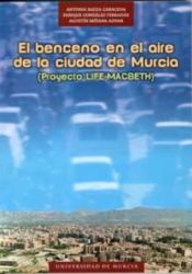 Portada de El benceno en el aire de la ciudad de murcia : proyecto life-macbeth