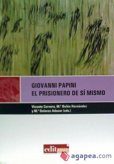 Giovanni papini. el prisionero de si mismo