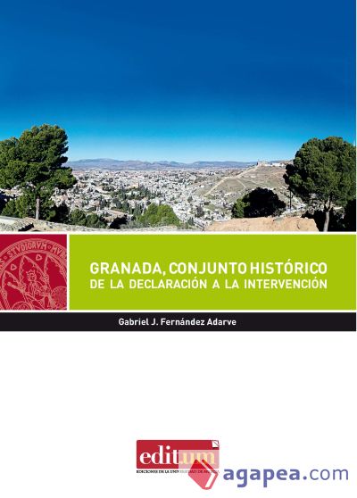 Granada, conjunto histórico: De la declaración a la intervención
