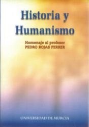 Portada de Historia y humanismo: homenaje al profesor pedro rojas ferrer