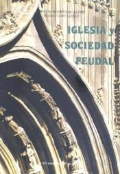 Portada de Iglesia y sociedad feudal