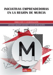 Portada de Iniciativas Emprendedoras en la Región de Murcia. Informe Gem 2015