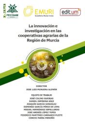 Portada de La Innovación e Investigación en las Cooperativas Agrarias de la Región de Murcia