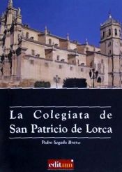 Portada de La colegiata de san patricio de lorca