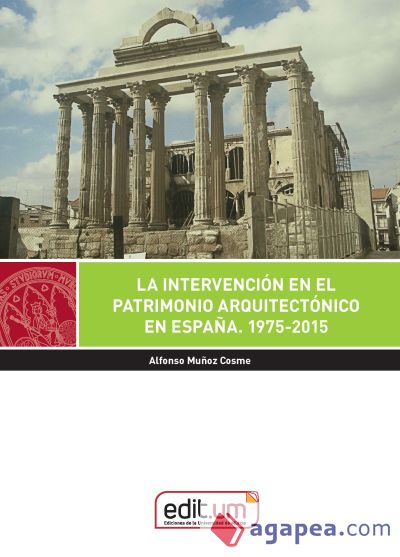 La intervención en el patrimonio arquitectónico en España. 1975-2015