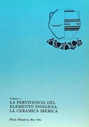 Portada de La pervivencia del elemento indígena: la cerámica ibérica