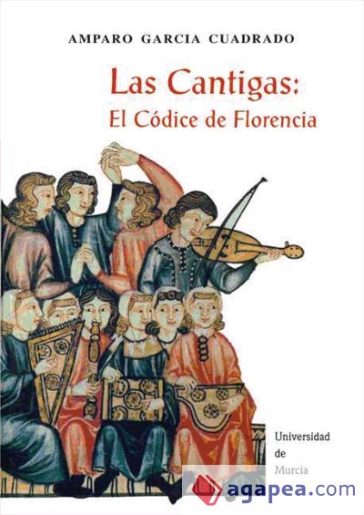 Las Cantigas: el Códice de Florencia