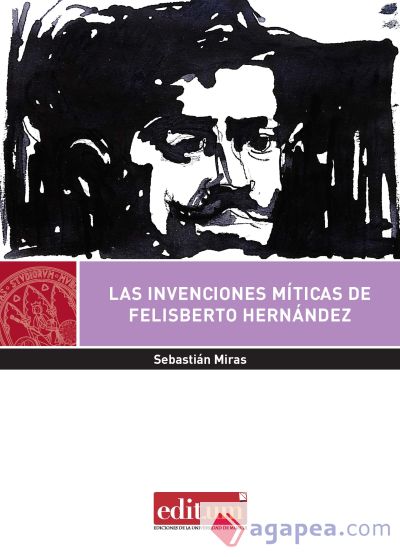 Las Invenciones Míticas de Felisberto Hernández