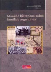 Portada de Miradas históricas sobre familias argentinas