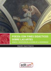 Portada de Poesía con fines didácticos sobre las artes: Génesis y recepción en la España de la Modernidad