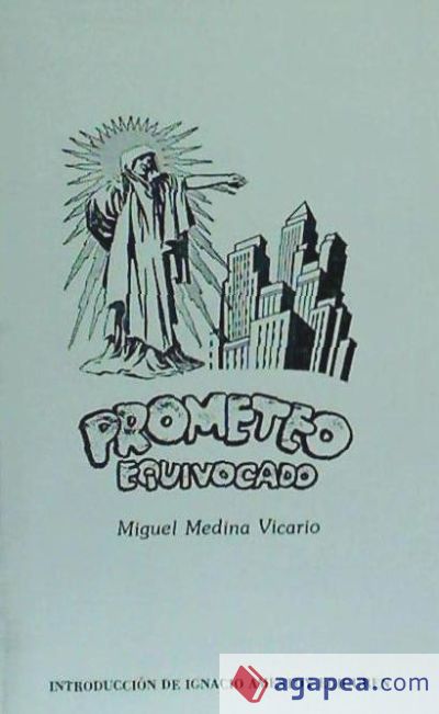 Prometeo equivocado (remedo de tragedia)