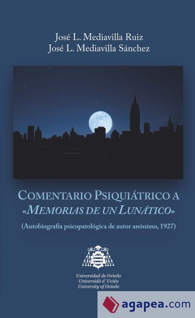 Comentario psiquiátrico a "Memorias de un lunático": (Autobiografía psicopatológica de autor anónimo, 1927