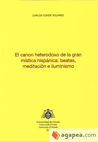 El canon heterodoxo de la gran mística hispánica: beatas, meditación e iluminismo